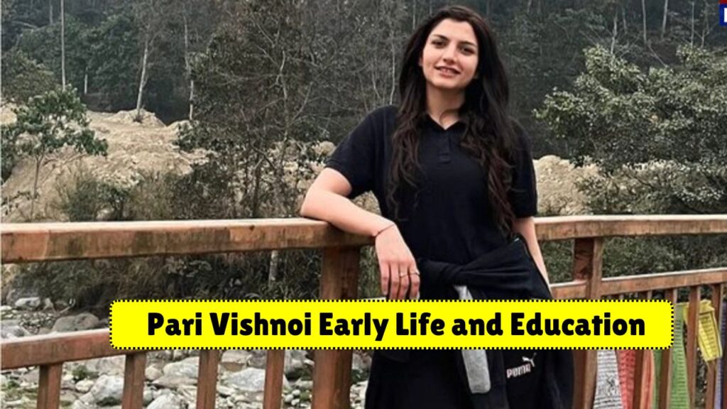 Pari Vishnoi Early Life and Education