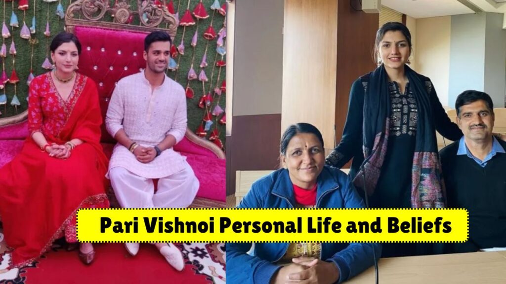 Pari Vishnoi Personal Life and Beliefs