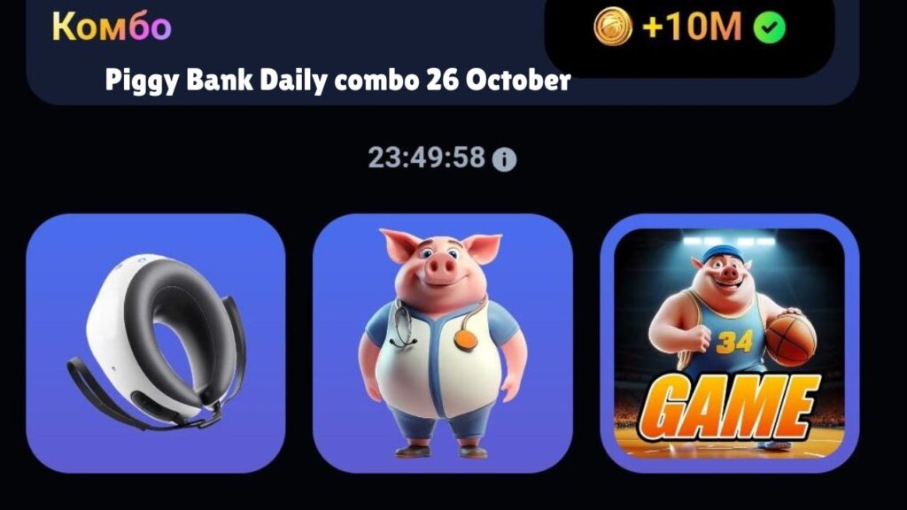 Piggy Bank Daily combo 26 October