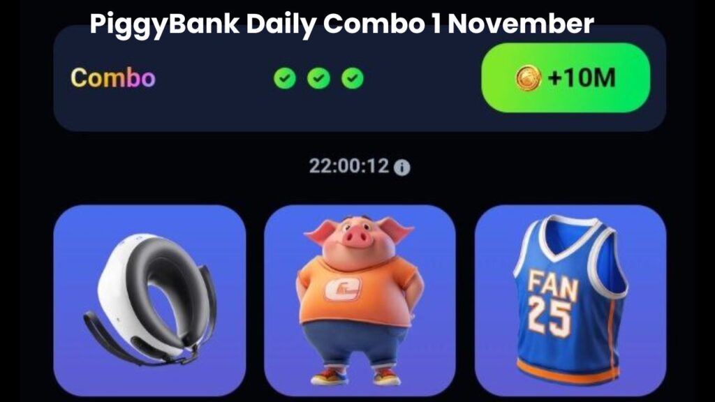 PiggyBank Daily Combo 1 November