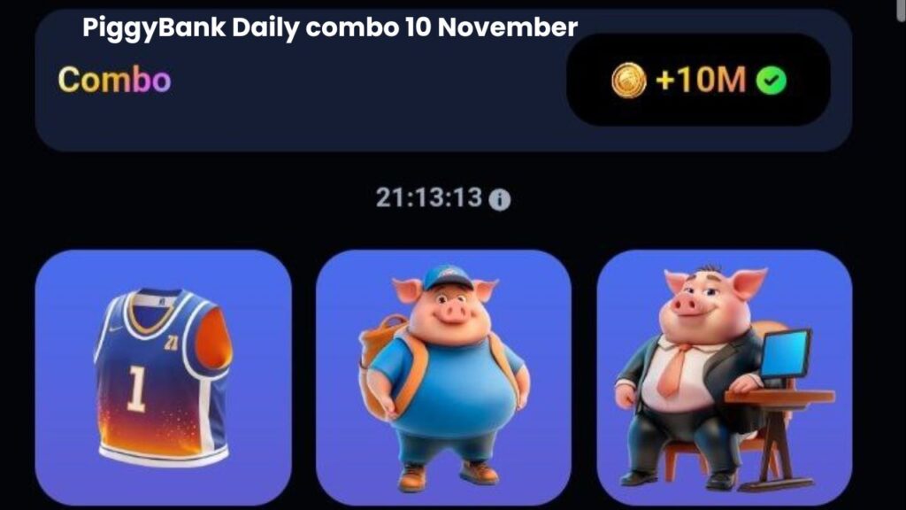 PiggyBank Daily combo 10 November