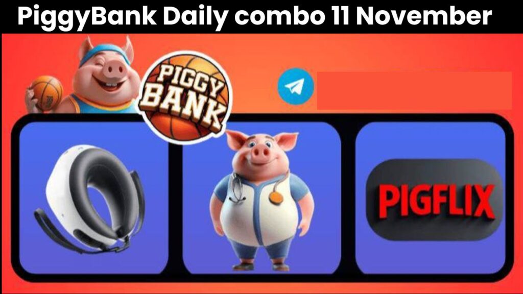 PiggyBank Daily combo 11 November