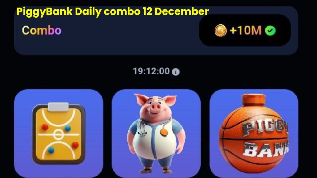 PiggyBank Daily combo 12 December