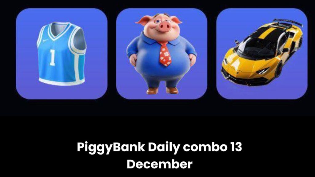 PiggyBank Daily combo 13 December