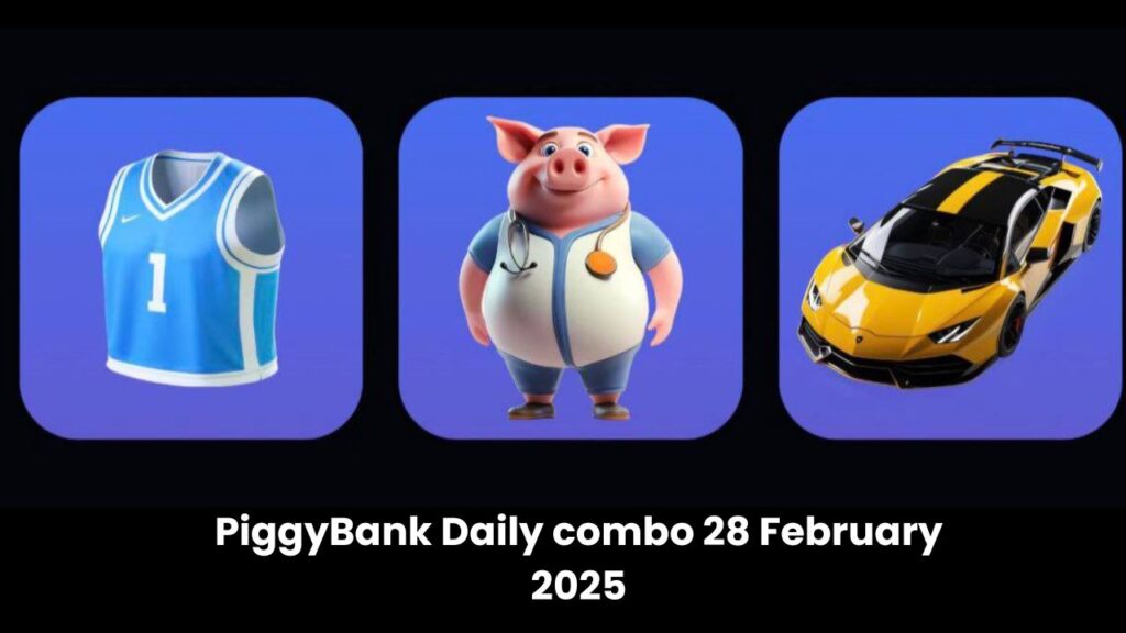 PiggyBank Daily combo 28 February 2025