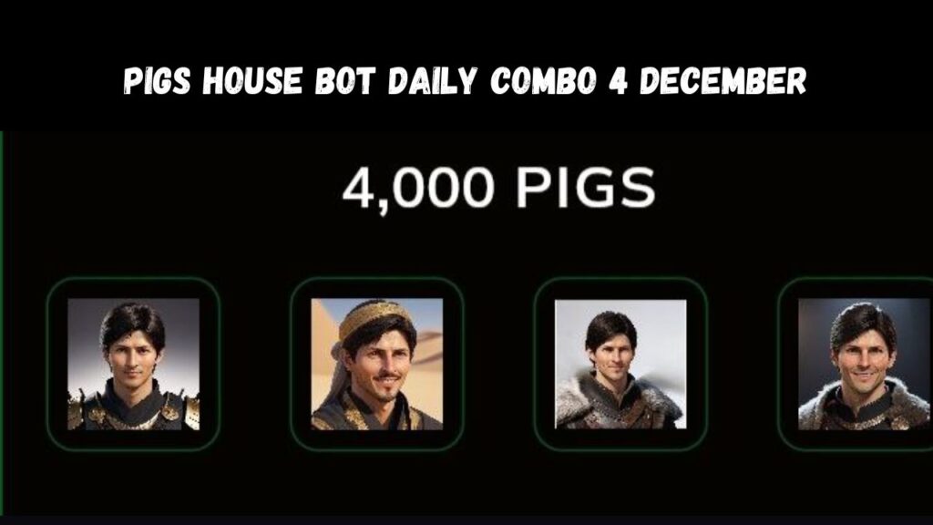 Pigs House Bot Daily Combo 4 December