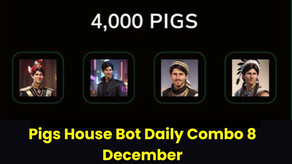 Pigs House Bot Daily Combo 8 December