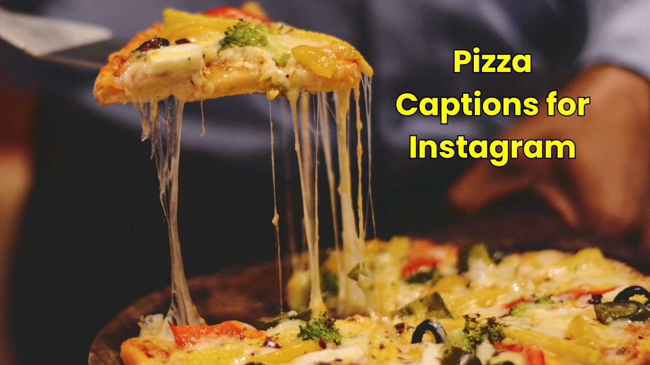 88+ Best Pizza Captions for Instagram