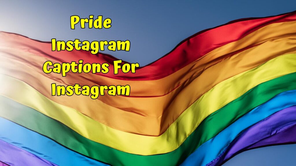 Pride Instagram Captions For Instagram