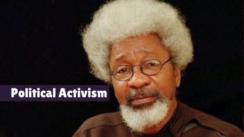 Prof Wole Soyinka Political Activism