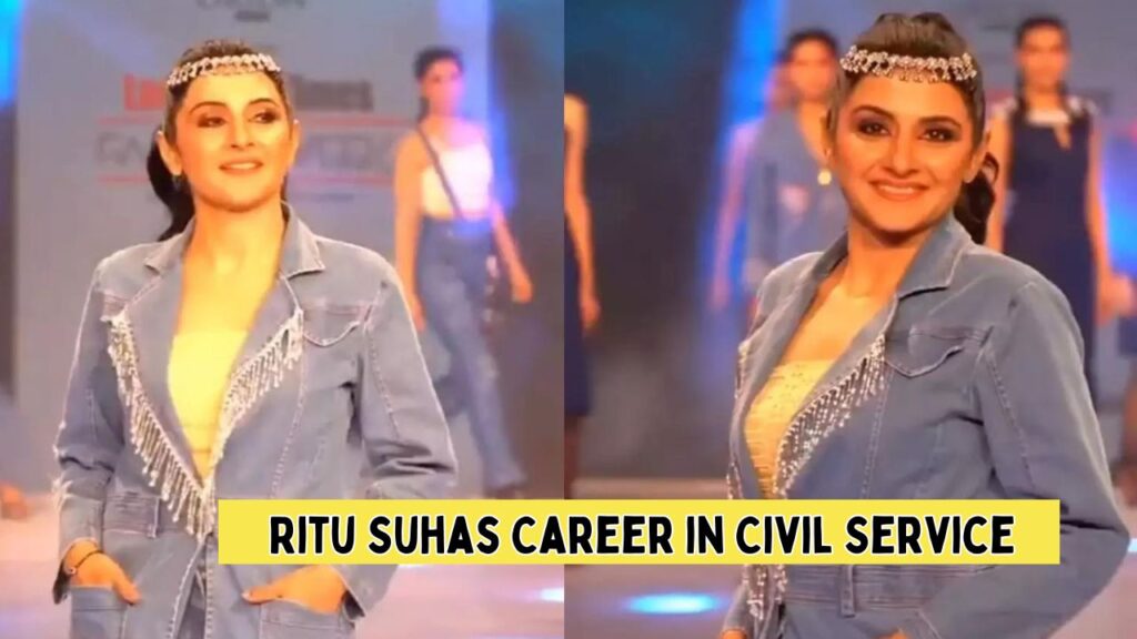  Ritu Suhas Career in Civil Service