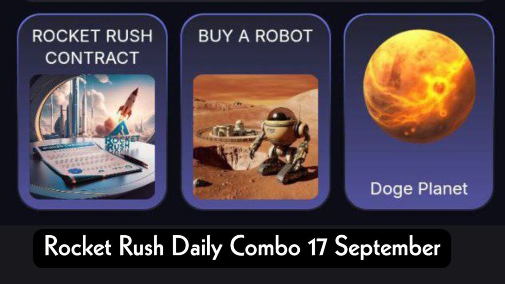 Rocket Rush Daily Combo 17 September