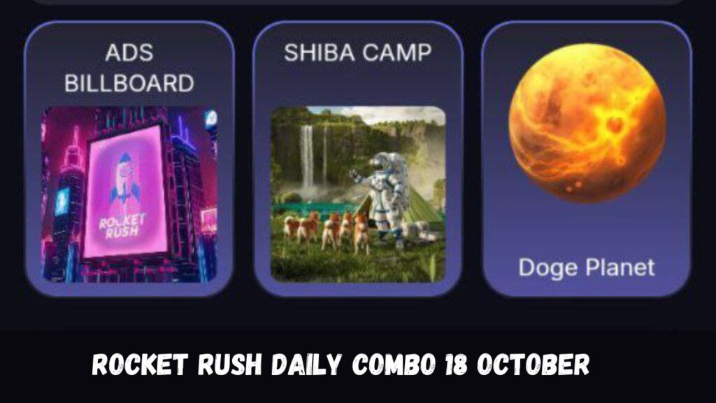 Rocket Rush Daily Combo 18 October