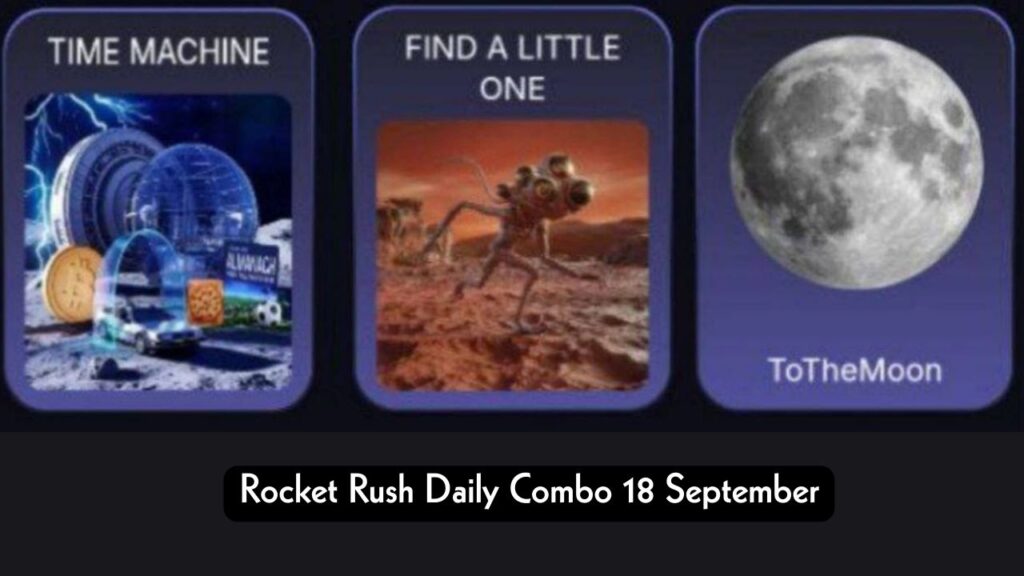 Rocket Rush Daily Combo 18 September