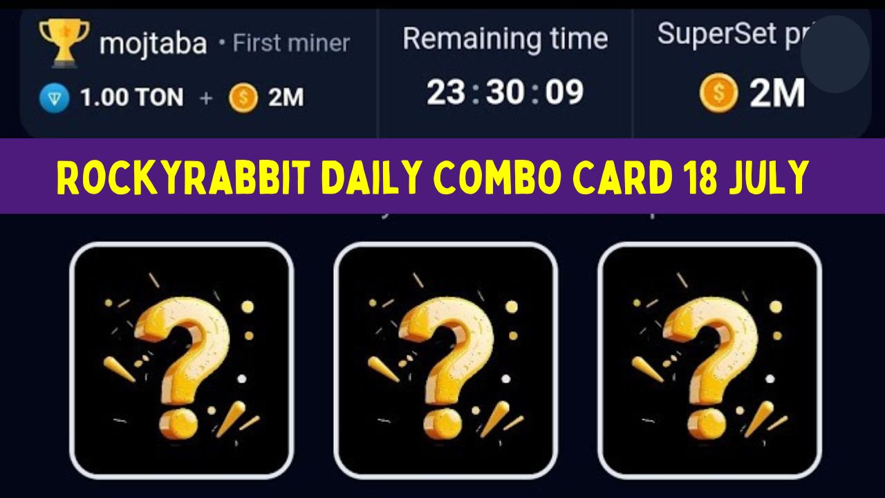 RockyRabbit Daily Combo Card 18 July