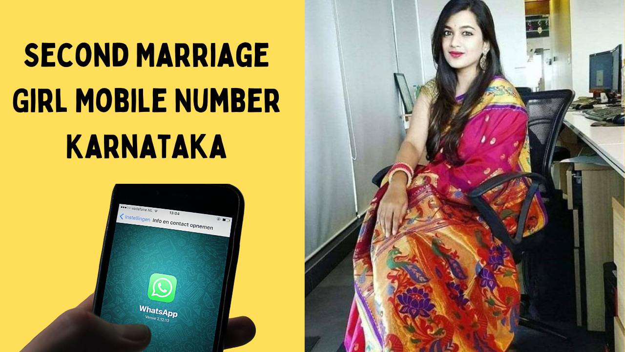 Second Marriage Girl Mobile Number Karnataka