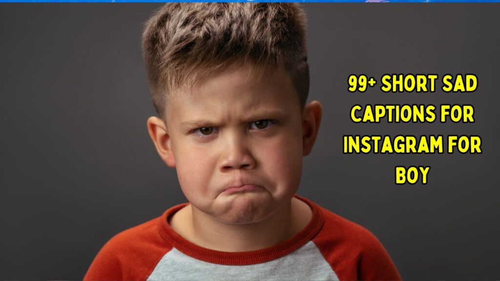 Short Sad Captions for Instagram for Boy