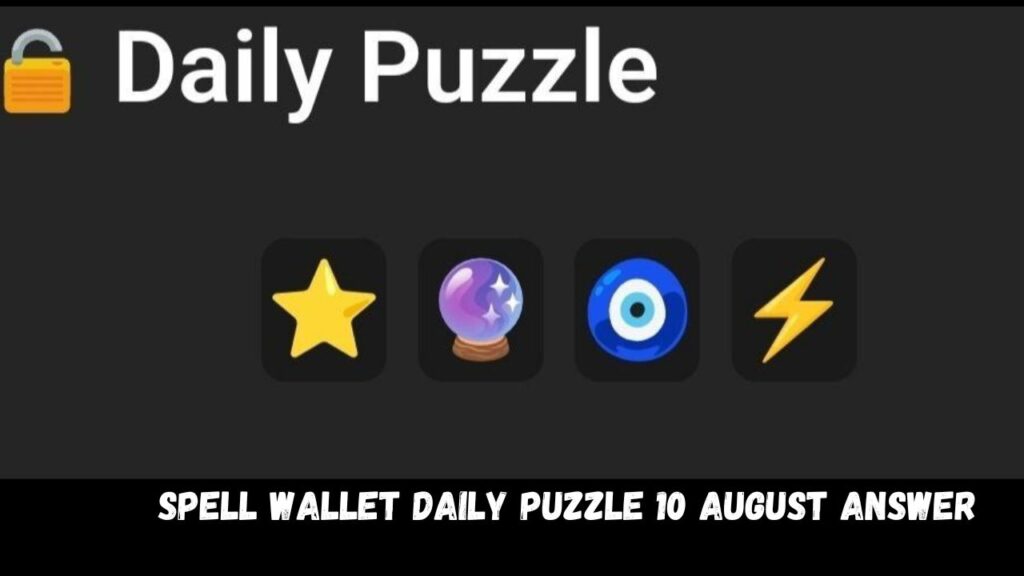 Spell wallet Daily Puzzle 10 August Answer