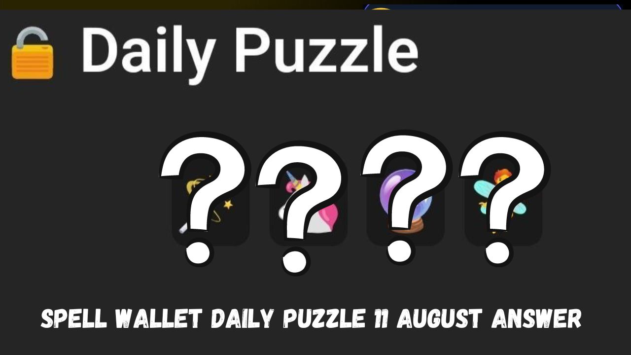 Spell wallet Daily Puzzle 11 August Answer