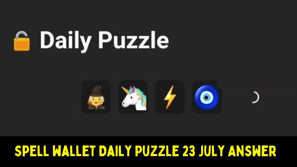 Spell wallet Daily Puzzle 23 July Answer