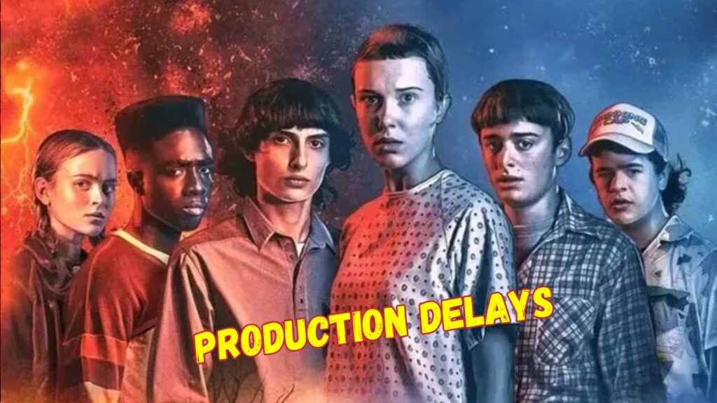 Stranger Things Season 5 Production Delays