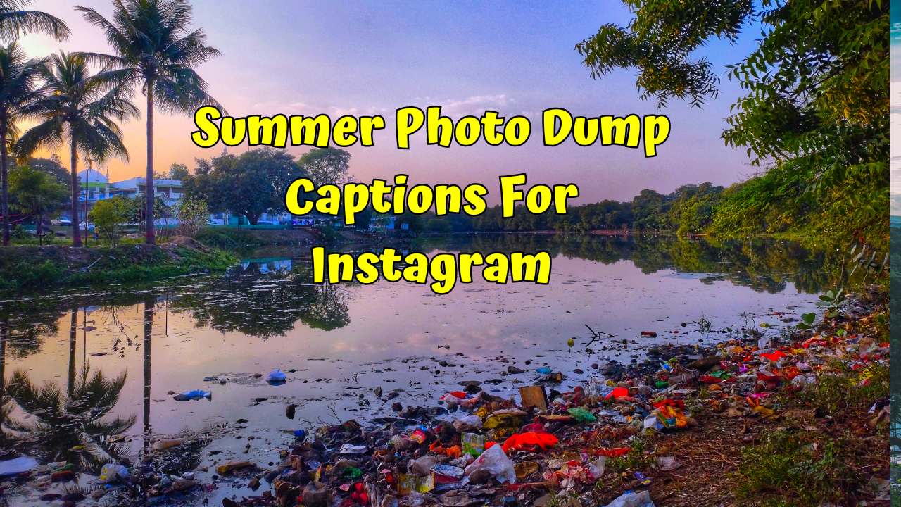Summer Photo Dump Captions For Instagram