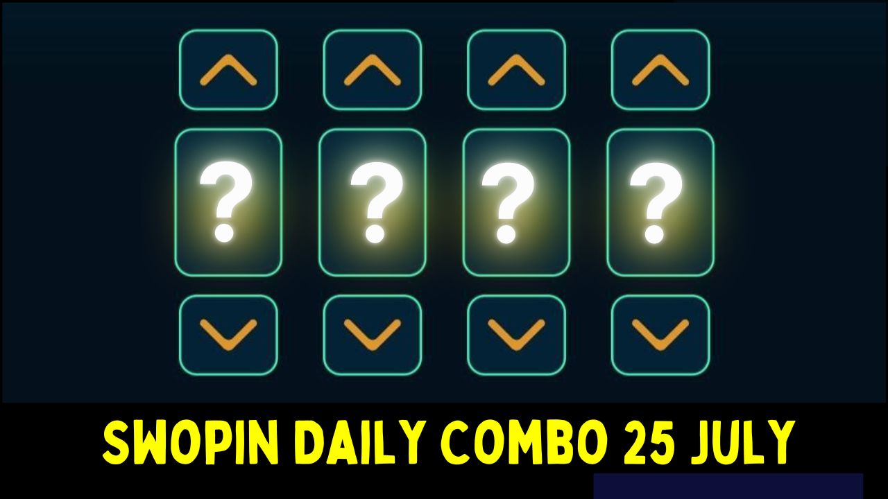 Swopin Daily Combo 25 July