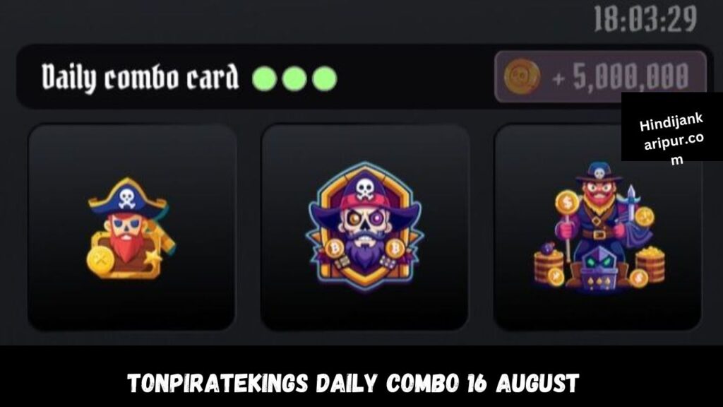 TONPirateKings Daily Combo 16 August