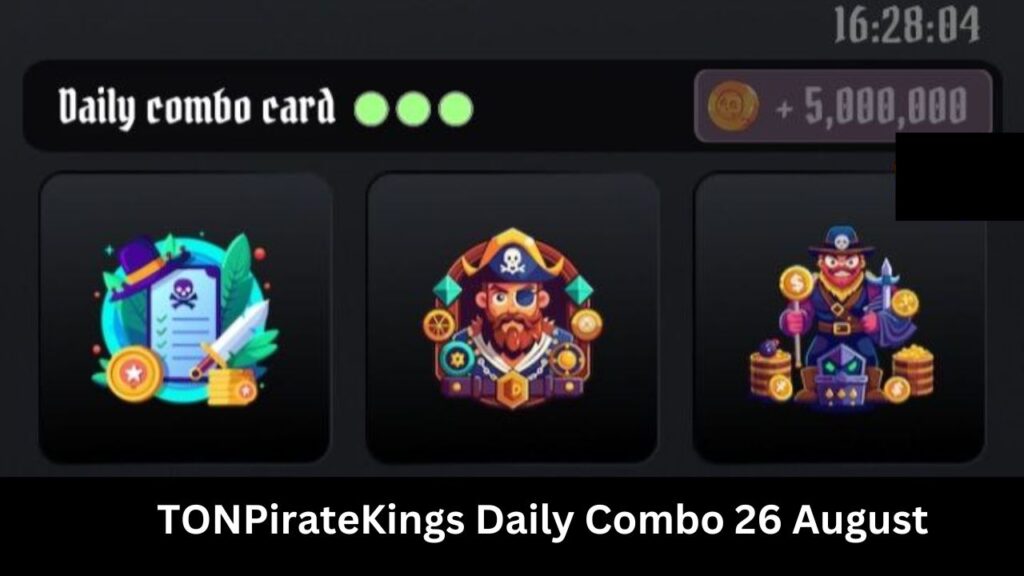 TONPirateKings Daily Combo 26 August