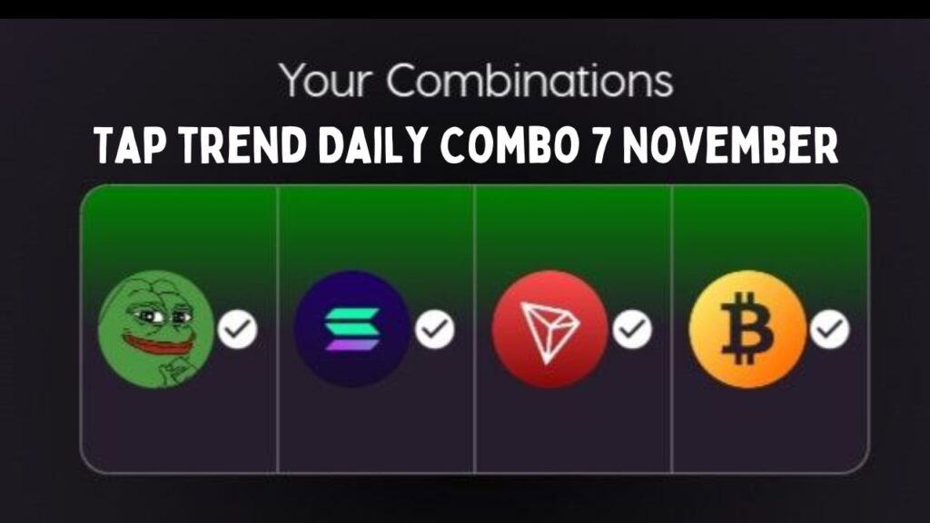 Tap trend Daily Combo 7 November