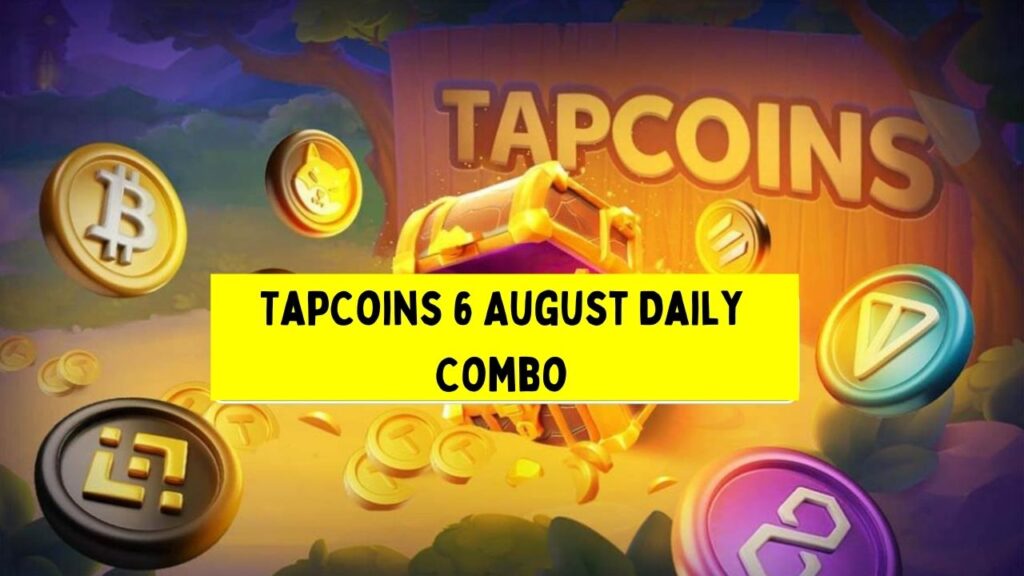 TapCoins 6 August Daily Combo