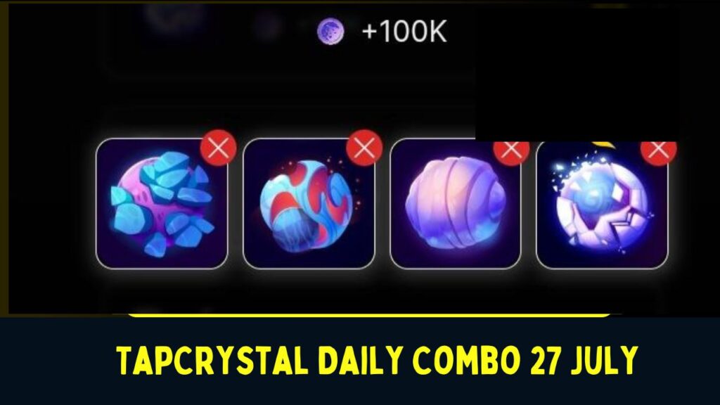 TapCrystal Daily Combo 27 July