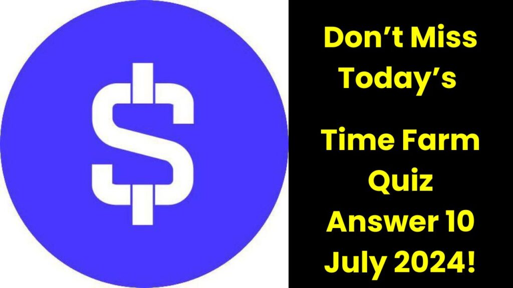 Time Farm Quiz Answer 10 July