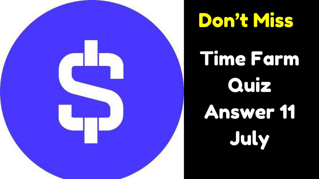 Time Farm Quiz Answer 11 July