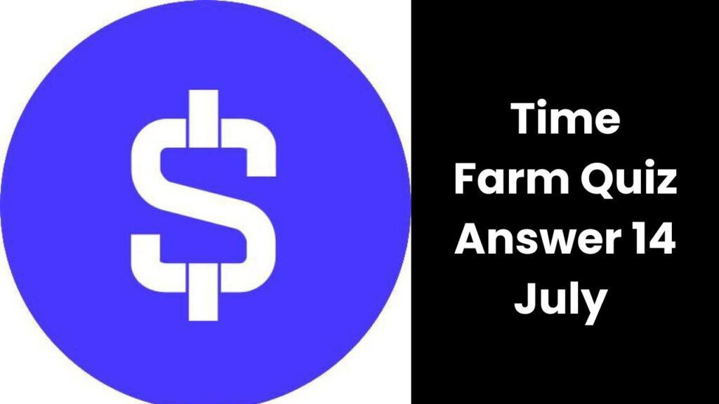 Time Farm Quiz Answer 14 July 