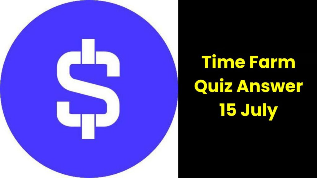 Time Farm Quiz Answer 15 July