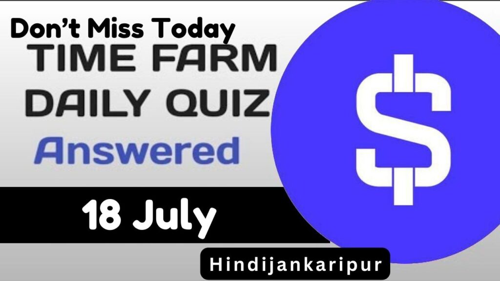 Time Farm Quiz Answer 18 July 