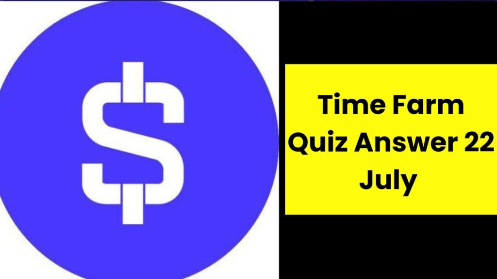 Time Farm Quiz Answer 22 July 