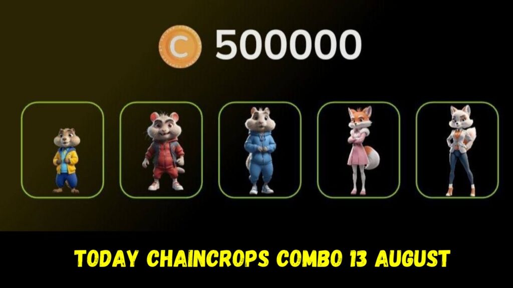 Today ChainCrops Combo 13 August