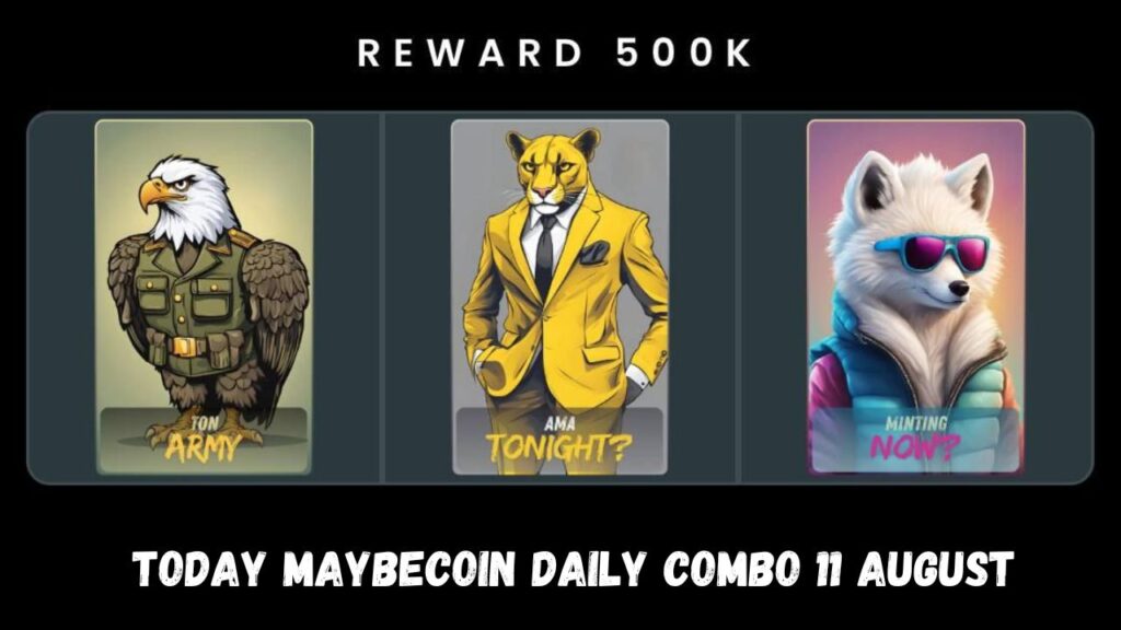 Today MaybeCoin Daily Combo 11 August