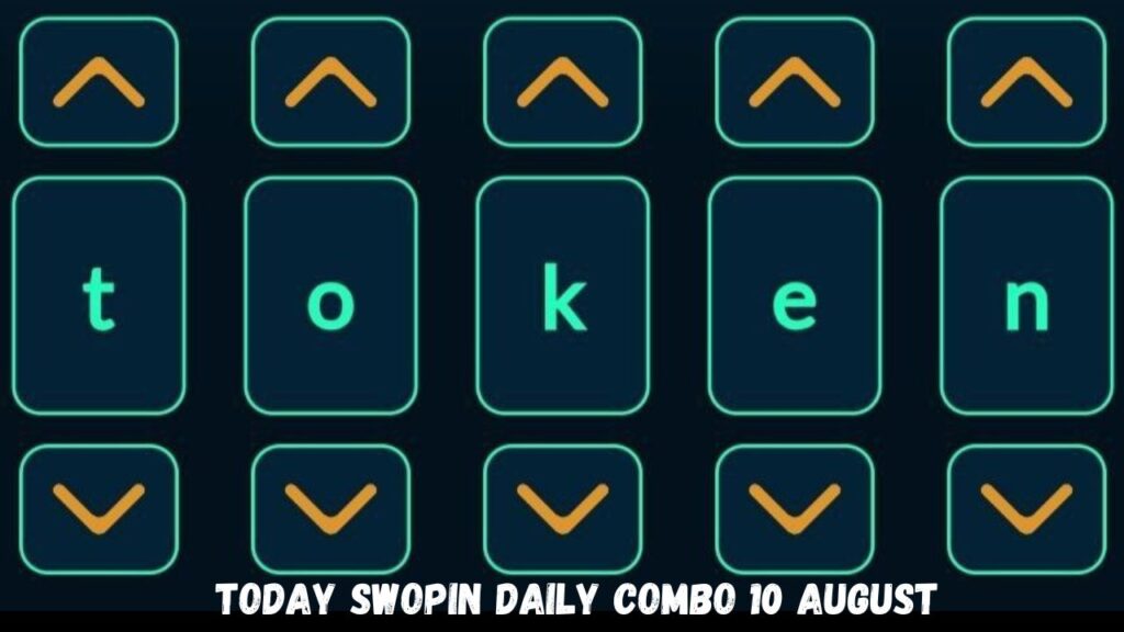 Today Swopin Daily Combo 10 August