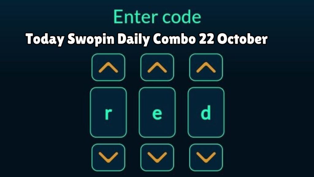 Today Swopin Daily Combo 22 October