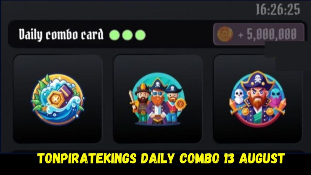 Today TONPirateKings Daily Combo 13 August