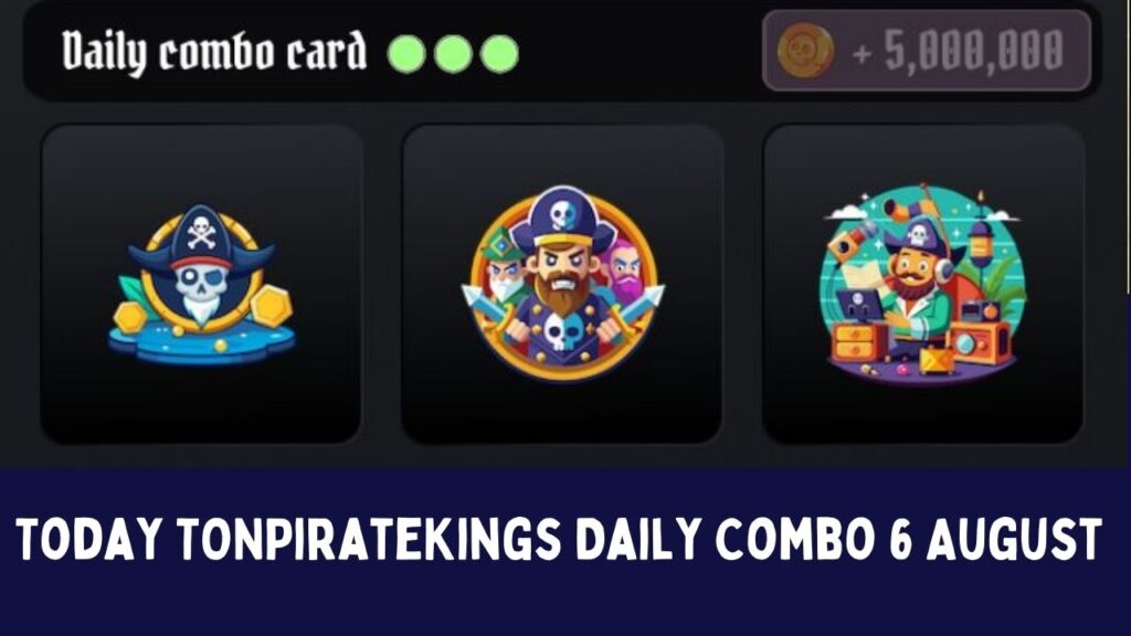 Today TONPirateKings Daily Combo 6 August