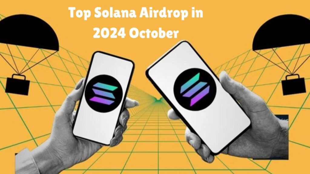 Top Solana Airdrop in 2024 October