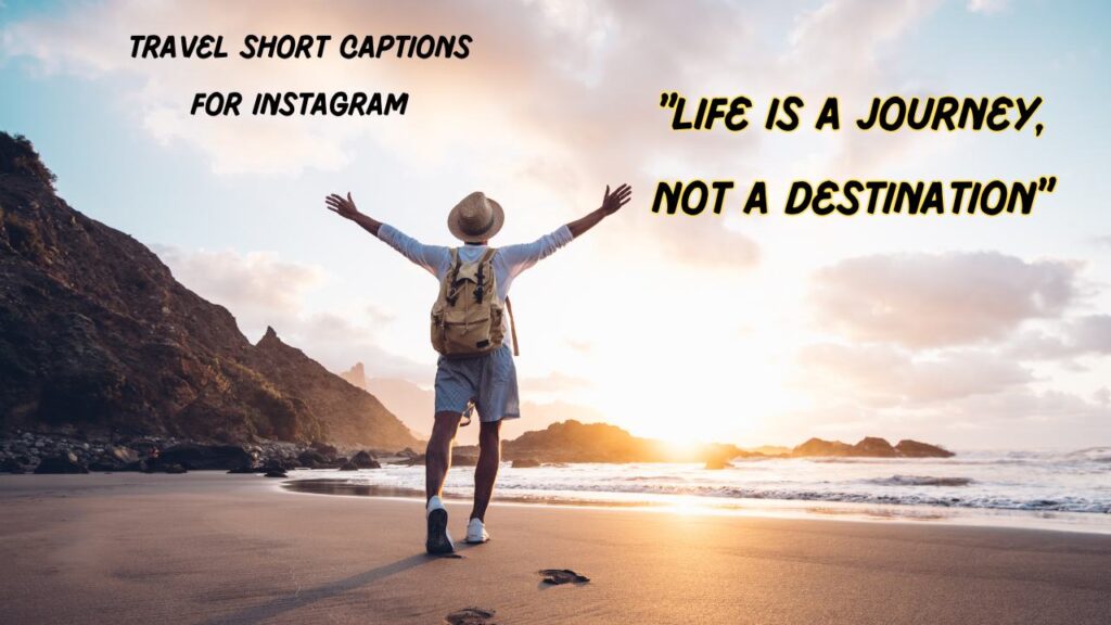 Travel Short Captions for Instagram