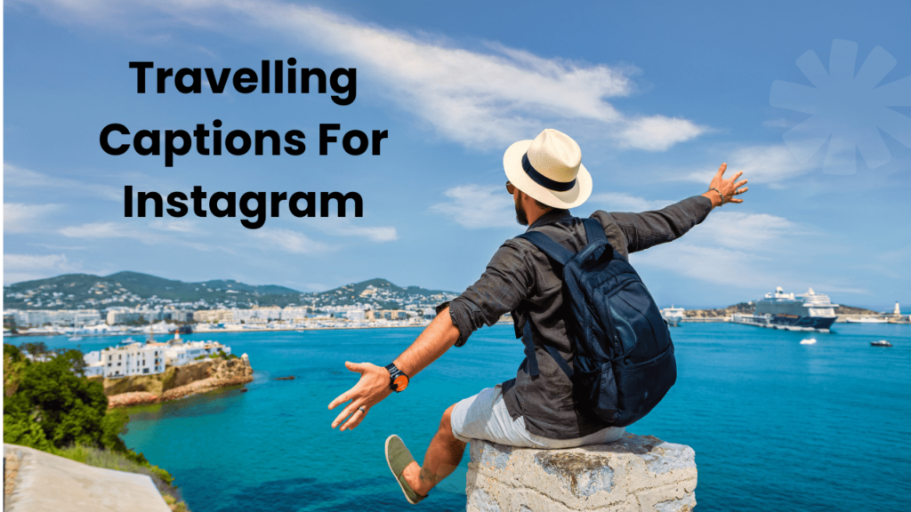 Travelling Captions For Instagram