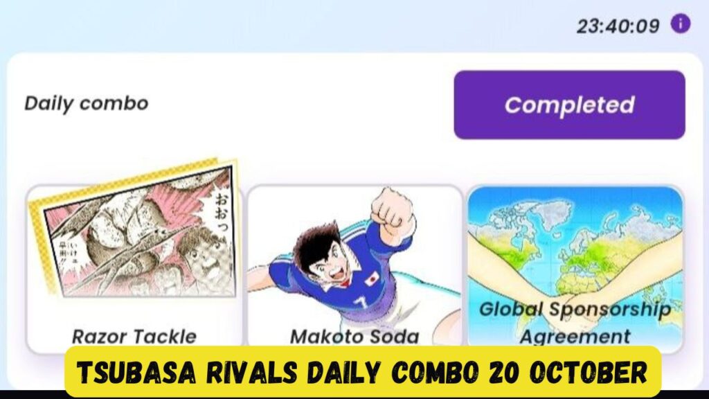 Tsubasa Rivals Daily Combo 20 October