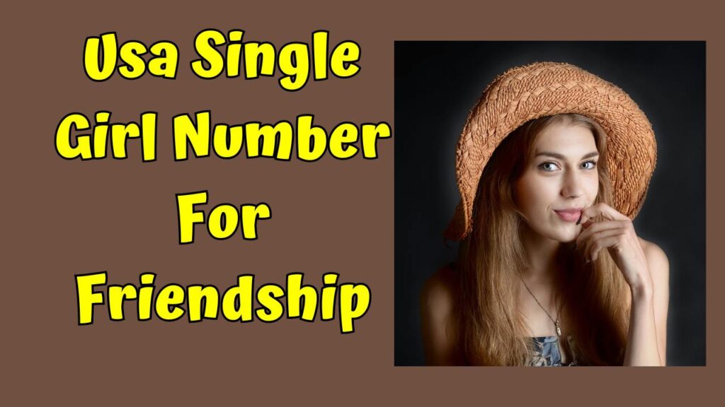 Usa Single Girl Number For Friendship