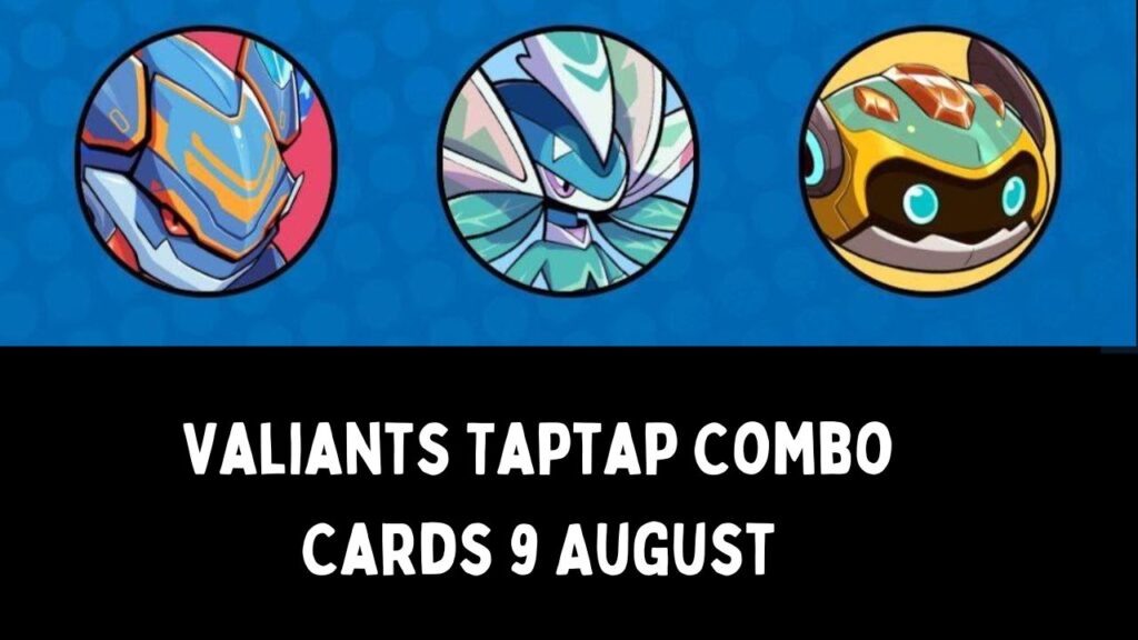 Valiants Taptap Combo Cards 9 August